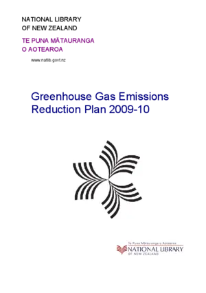 Greenhouse gas emissions reduction plan 2009-2010 [electronic resource] / National Library of New Zealand = Te Puna Matauranga o Aotearoa.