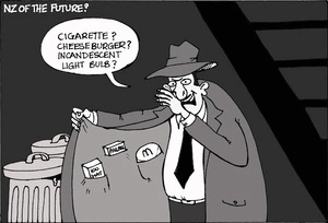 'NZ of the future?' "Cigarette? Cheeseburger? Incandescent light bulb?" 26 June, 2008