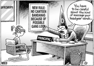 'New rule - no canteen bandanas because of possible gang look.' "You have to be careful about the kind of message your headgear sends..." 22 October, 2008.