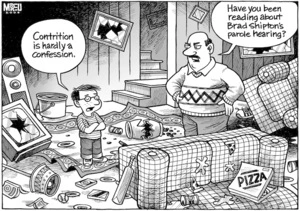 "Contrition is hardly a confession." "Have you been reading about Brad Shipton's parole hearing?" 3 June, 2008
