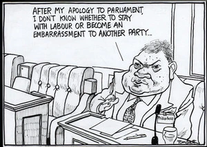 "After my apology to parliament, I don't know whether to stay with Labour or become an embarrassment to another party.... 3 August, 2006.