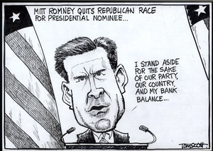 Mitt Romney quits Republican race for presidential nominee..." "I stand aside for the sake of our party, our country, and my bank balance..." 9 February, 2008