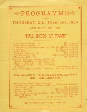 Kennedy Family :Programme for Thursday, 21st February 1884 (Last night bu two). "Twa hours at hame".