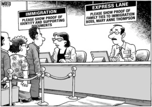 'Immigration. Please show proof of identity and supporting documents'. 'Express lane. Please show proof of family ties to immigration boss, Mary Anne Thompson'. 5 May, 2008