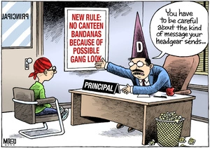 'New rule - no canteen bandanas because of possible gang look.' "You have to be careful about the kind of message your headgear sends..." 22 October, 2008.