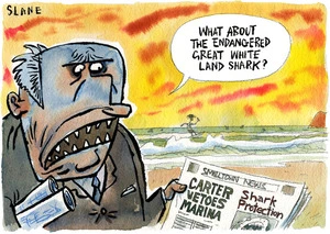Carter vetoes marina. Shark protection. "What about the endangered great white land shark?" 15 March, 2006