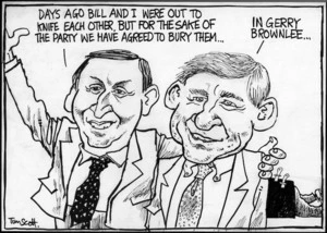 "Days ago Bill and I were out to knife each other, but for the sake of the Party we have agreed to bury them" "in Gerry Brownlee." 28 November, 2006