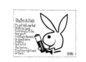 'Duracell'. 'Rhythm & Hugh. It's not Hef's age that stuffs his back... Surprisingly it's the time spent 'rustling' in the sack. So spend some money And boost the bunny To put him right back on track!' 27 June, 2008