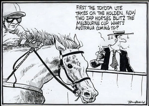 "First the Toyota Ute takes on the Holden, now two Jap horses blitz the Melbourne Cup, what's Australia coming to?" 9 November, 2006.