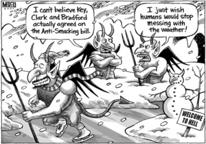 "I can't believe Key, Clark and Bradford actually agree on the Anti-smacking Bill." "I just wish humans would stop messing with the weather." 3 May, 2007