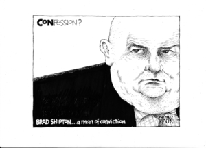 'CONfession?' 'Brad Shipton... a man of conviction'. 3 June, 2008