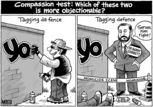 Compassion test - which of these two is more objectionable? 'Tagging da fence', 'Tagging defence'. "Serves him right!" 31 January, 2008