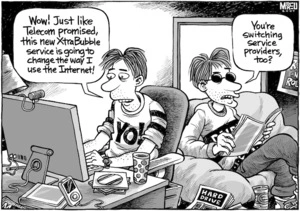 "Wow! Just like Telecom promised, this new Xtrabubble service is going to change the way I use the Internet!" "You're switching service providers too?" 27 August, 2007