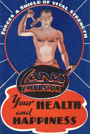 Lanes Emulsion; your health and happiness; forges a shield of vital strength [ca 1936].
