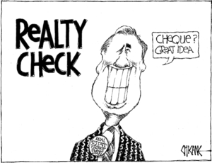 REALTY CHECK. "Cheque? Great idea." 9 November, 2007