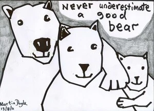 Doyle, Martin, 1956- :Never underestimate a good bear. 13 August 2011