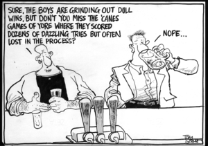 "Sure, the boys are grinding out dull wins, but don't you miss the 'Canes games of yore where they scored dozens of dazzling tries but often lost in the process?" "Nope..." 12 April, 2005.