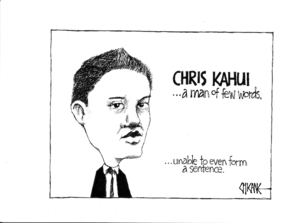 'CHRIS KAHUI... a man of few words, ... unable to even form a sentence.' 24 May