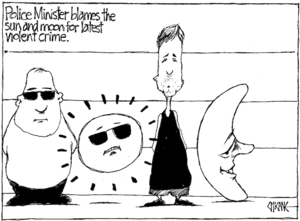 Police Minister blames the sun and moon for latest violent crime. 1 February, 2008