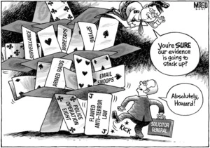 "You're SURE our evidence is going to stack up?" "Absolutely Howard." 12 November, 2007