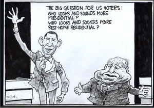"The big question for US voters - who looks and sounds more presidential? Who looks and sounds more rest-home residential?" 29 September, 2008