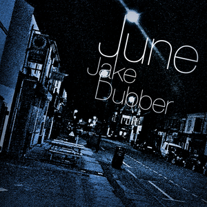 June [electronic resource] / Jake Dubber.