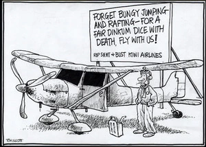 Forget bungy jumping and rafting - for a fair dinkum dice with death, fly with us! RIP SH*T & BUST KIWI AIRLINES. 2 June, 2006.