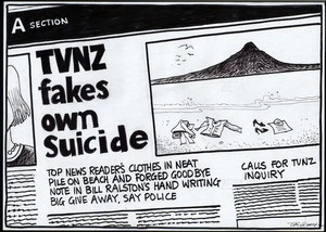 TVNZ fakes own suicide. Top news reader's clothes in neat pile on beach and forged good bye note in Bill Ralston's hand writing big give away say police. Calls for TVNZ inquiry. 14 November, 2005.