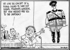 Scott, Thomas, 1947-:"We love the concept of a flying squad to seek out illegal migrants, Winston." Dominion Post, 31 May 2005.