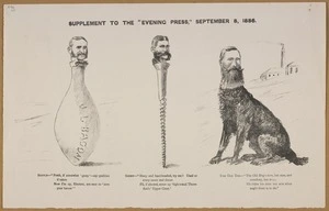 [Hutchison, William] 1820-1905 :[Cartoon showing J L Bacon, John Young and Alexander Wilson, three candidates for the municipal elections, Wellington, September] Supplement to the Evening Press, September 8, 1886. Bottle - Fresh if somewhat gassy ... 1886