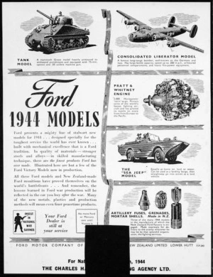 [O'Dea, Albert James], 1916-1986 :Ford 1944 models. Tank model, Consolidated Liberator model, Pratt & Whitney engine, the "Sea Jeep" model, Artillery fuses, grenades, mortar shells. Made in NZ. Charles H[aines Advertisi]ng Agency Ltd. For Nat[ional release, March?] 1944.