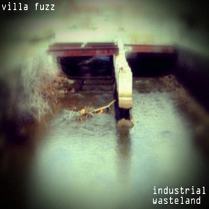 Industrial wasteland [electronic resource] / Villa Fuzz.