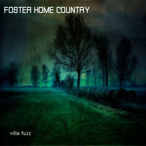 Foster home country [electronic resource] / Villa Fuzz.