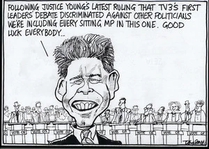 "Following Justice Young's latest ruling that TV3's first leaders' debate discriminated against other politicians we're including every sitting MP in this one. Good luck everybody..." 13 August 2005.