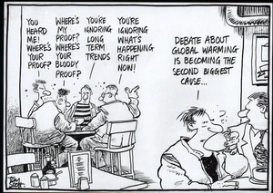 "You heard me! Where's your proof?" "Where's my proof? Where's your bloody proof?" "You're ignoring long term trends." "You're ignoring what's happening right now!" "Debate about global warming is becoming the second biggest cause..." 2 November, 2006