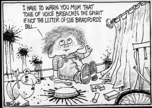 "I have to warn you Mum, that tone of voice breaches the spirit if not the letter of Sue Bradford's Bill..." 15 March, 2007