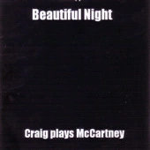 Beautiful night [electronic resource] : Craig plays McCartney.