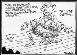 "To end tax breaks and alienate property speculators, or do nothing about the soaring dollar and alienate exporters... That is the question..." 22 June, 2007