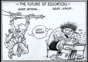 The future of education - under National...under Labour... "Lucky bugger..." 2 February, 2008