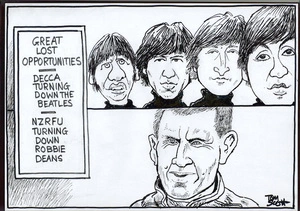 Great lost opportunities. Decca turning down the Beatles. NZRFU turning down Robbie Deans. 20 December, 2007