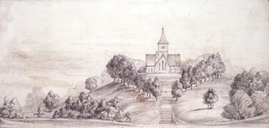 [Domett, Alfred] 1811-1887 :Church Hill, Trafalgar St, Nelson, N.Z. [Between 1865 and 1872]