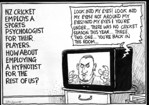 Scott, Thomas, 1947-:NZ Cricket employs a sports psychologist for their players. How about employing a hypnotist for the rest of us? Dominion Post, 19 March 2005.