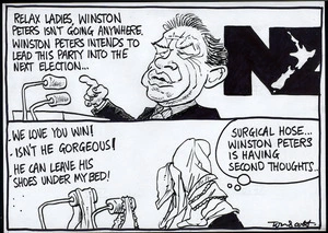 "Relax ladies, Winston Peters isn't going anywhere. Winston Peters intends leading this party into the next election..." "We love you Win!" "Isn't he gorgeous!" "He can leave his shoes under MY bed!" "Surgical hose... Winston Peters is having second thoughts.." 17 October, 2006.