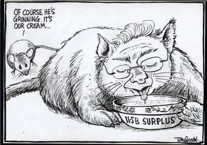 11.5b surplus. "Of course he's grinning. It's our cream..." 12 October, 2006.