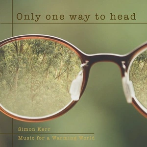 Only one way to head / Simon Kerr.