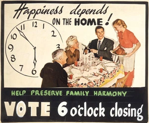 Happiness depends on the home! Help preserve family harmony. Vote 6 o'clock closing. [ca 1948].
