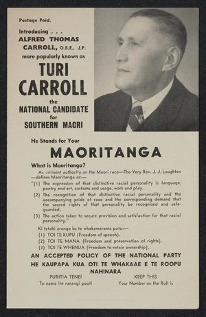 New Zealand National Party: Introducing Alfred Thomas Carroll, O.B.E., J.P., more popularly known as Turi Carroll, the National candidate for Southern Maori. He stands for your Maoritanga [1954]