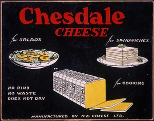 N Z Cheese Ltd :Chesdale Cheese; for salads, for sandwiches, for cooking; no rind, no waste, does not dry. Manufactured by N.Z. Cheese Ltd. [1930s?]