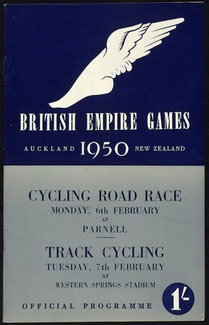 British Empire Games, Auckland, New Zealand, 1950 :Cycling Road Race, Monday, 6th February at Parnell; Track cycling, Tuesday 7th February at Western Springs Stadium. Official programme [cover]. 1950.