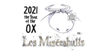 "Les Miserabulls - 2021 the Year of the Ox"